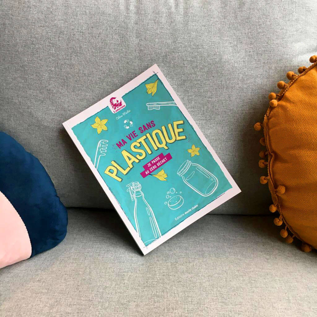 Livre Ma vie sans plastique - Lamazuna Livre Ma vie sans plastique - Lamazuna